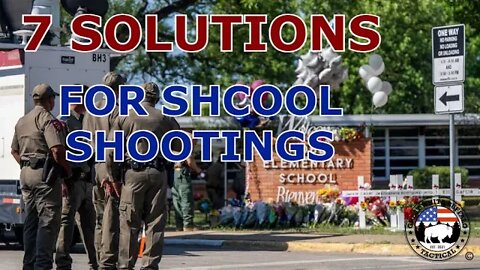7 (Common Sense) Solutions for School Shootings