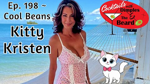 Cool Beans ~ Kitty Kristen | Ep. 198