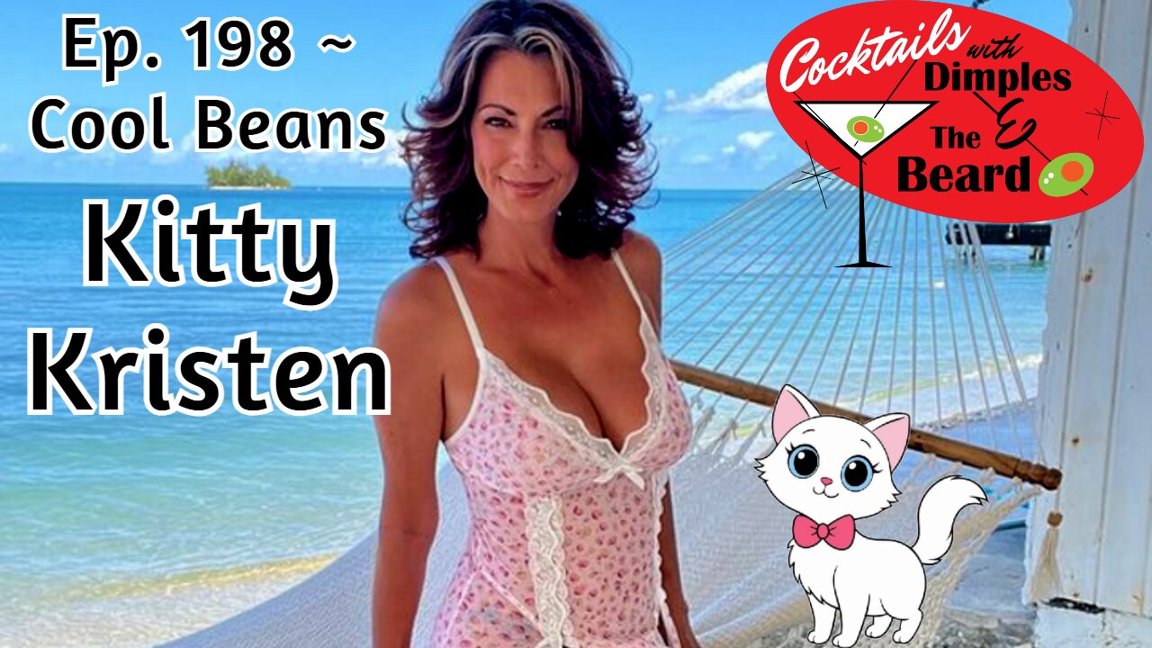 Cool Beans ~ Kitty Kristen | Ep. 198