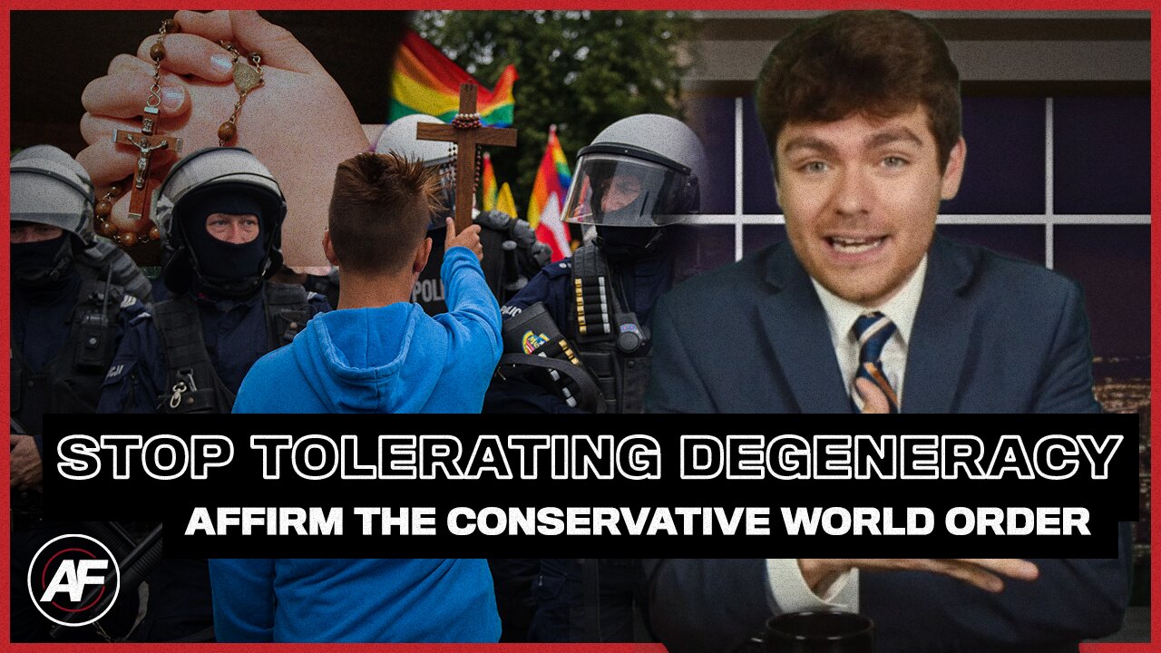 STOP Tolerating Degeneracy. AFFIRM The Conservative World Order.