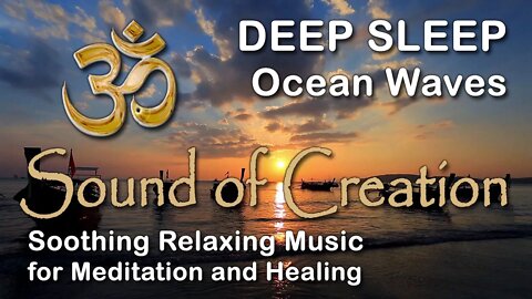 🎧 Sound Of Creation • Deep Sleep (28) • Waves • Soothing Relaxing Music for Meditation and Healing