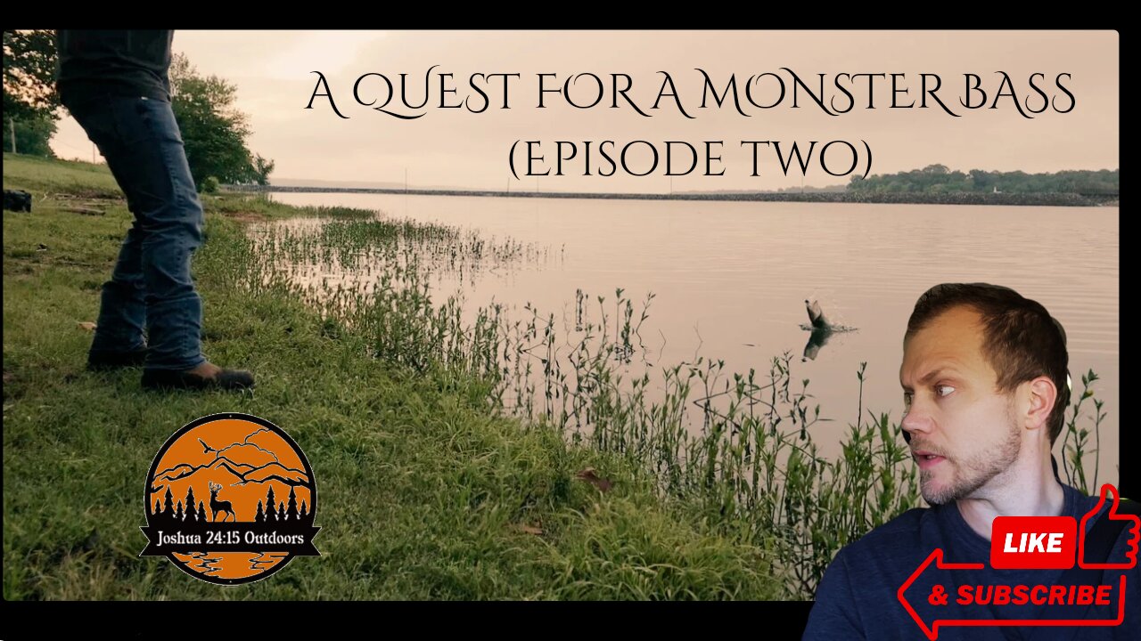 A Quest for a Monster Bass (Episode Two) "Not a Bad Day"
