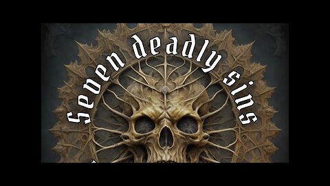 A tale of the seven deadly sins