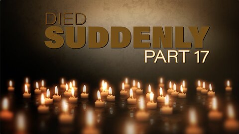DIED SUDDENLY PART 17