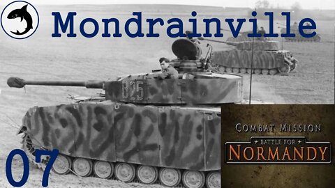 Mondrainville - Episode 07 | Combat Mission: Battle for Normandy - The Scottish Corridor