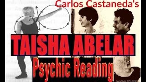Taisha Abelar Psychic Reading Carlos Castaneda associate: The Sorcerer's Crossing: A Woman’s Journey