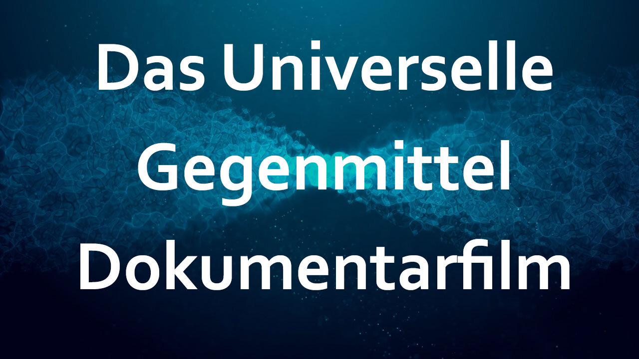 Das Universelle Gegenmittel Dokumentarfilm Die Wissenschaft und Geschichte des Chlordioxids.