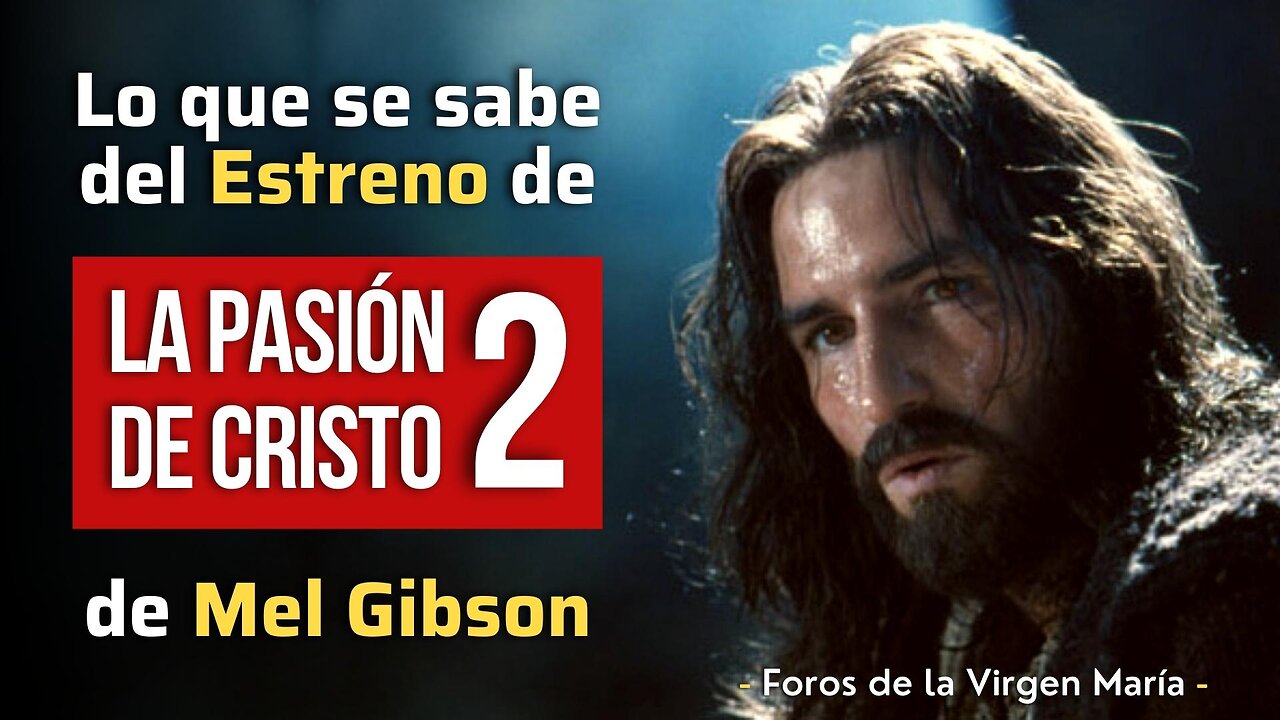 Lo que Se Sabe del Estreno de "la Pasión de Cristo 2" de Mel Gibson