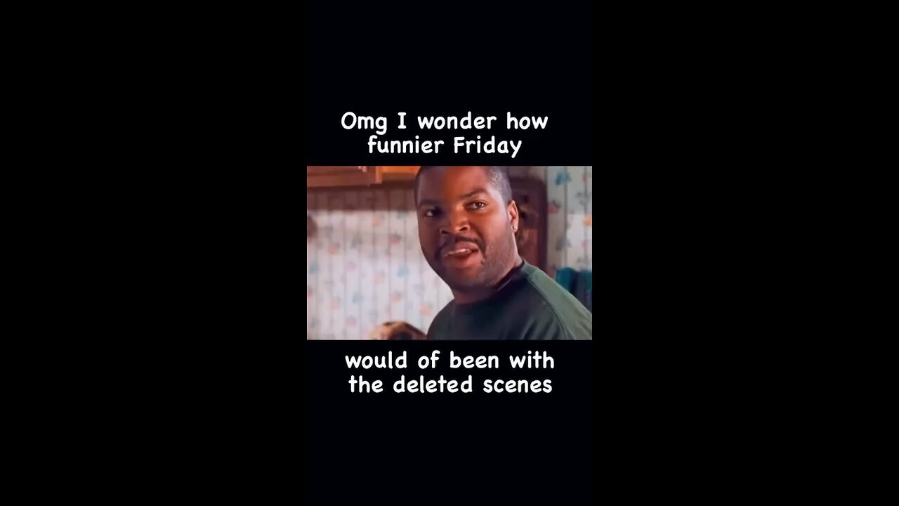 I wonder how funnier Friday