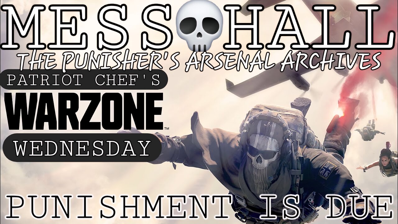 MESS HALL: WARZONE WEDNESDAY