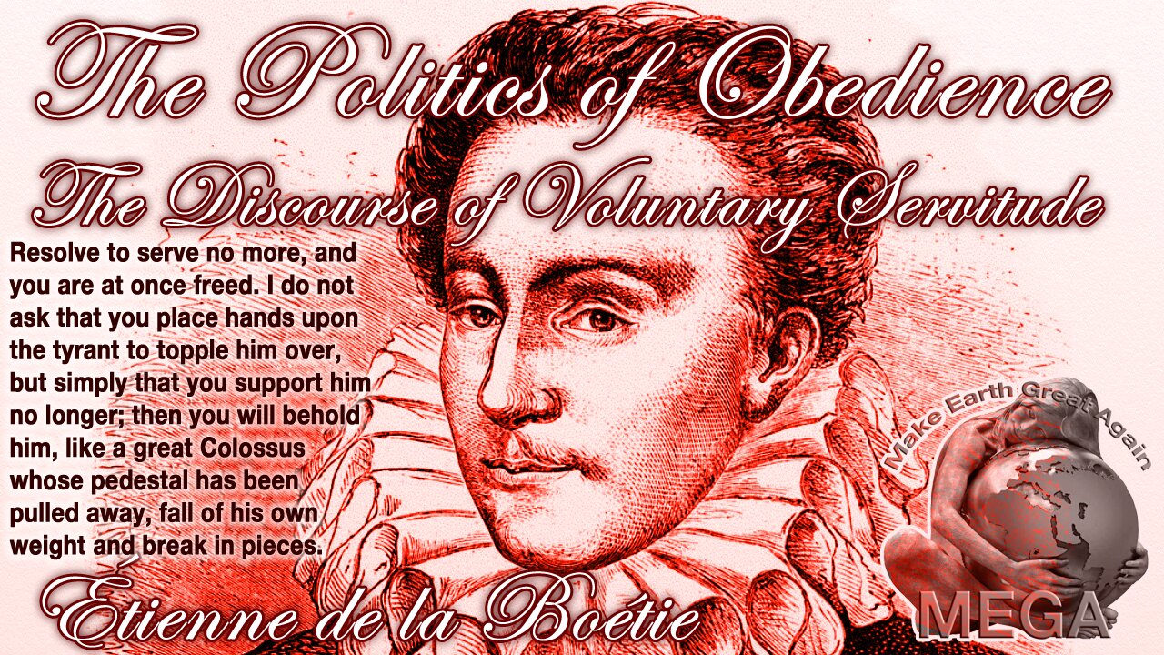The Politics of Obedience: The Discourse of Voluntary Servitude - Etiénne de la Boétie