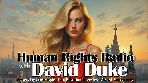 Human Rights Radio with David Duke /// Preserving Our People - Dan Bilzerian Interview