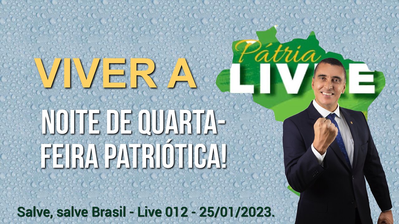 Noite de quarta-feira patriótica - Live 012 - 25/01/2023!