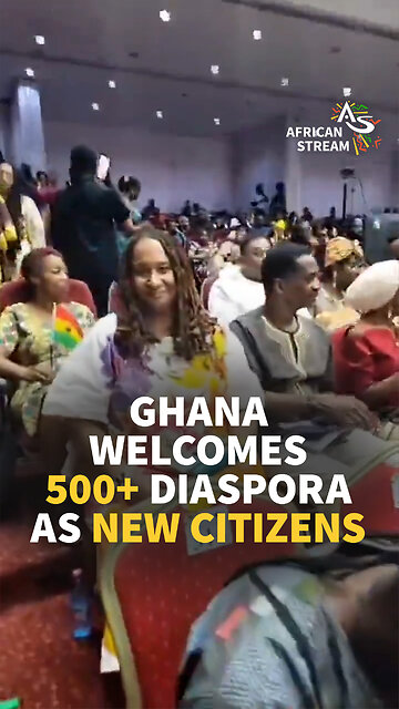 GHANA WELCOMES 500+ DIASPORA AS NEW CITIZENS