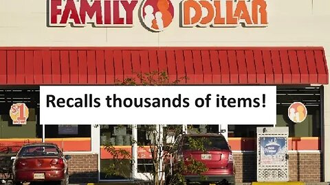 Family Dollar issuing recalls on thousands of products due to improper storage