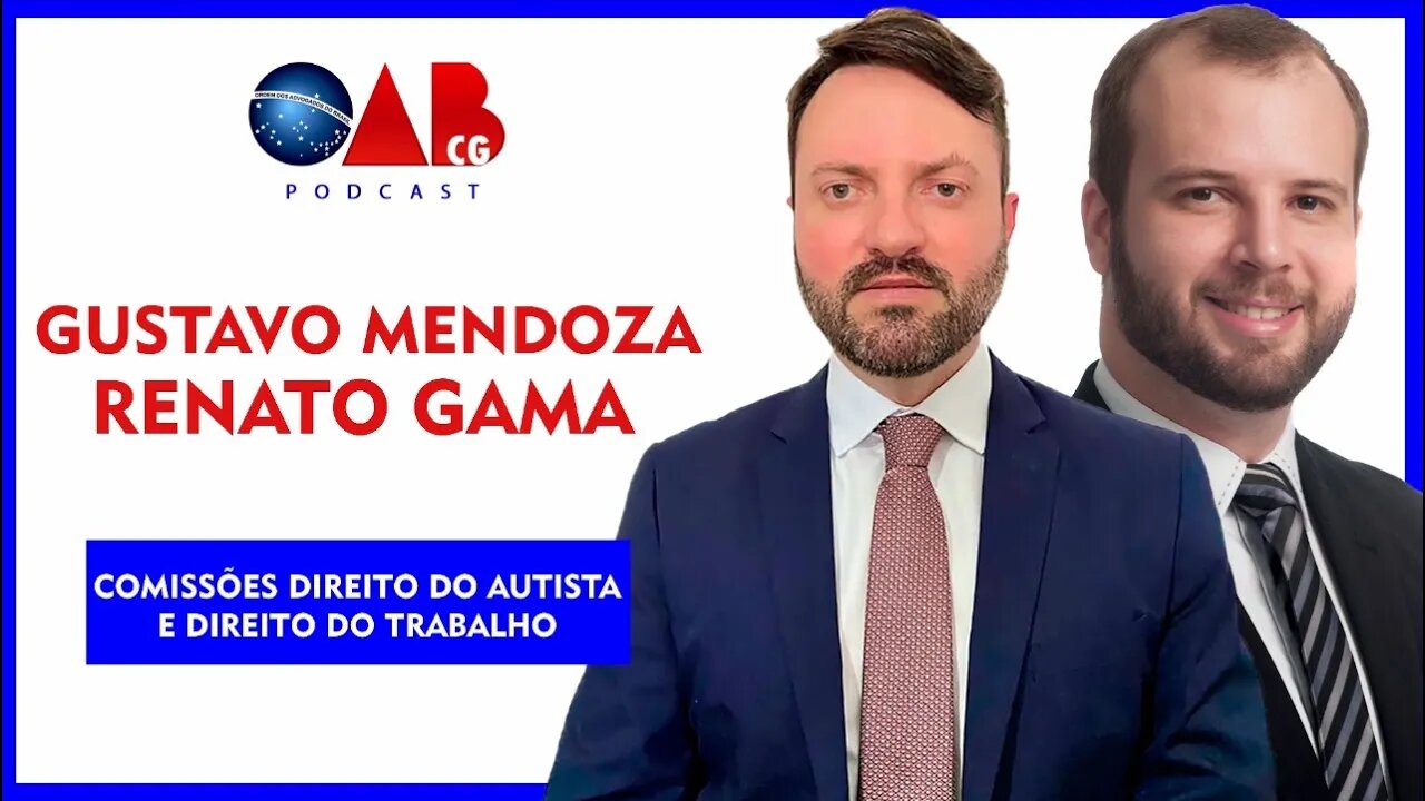 Renato Gama e Gustavo Mendoza - #OABCG 133