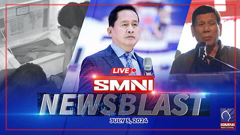 LIVE: SMNI Newsblast | July 5, 2024