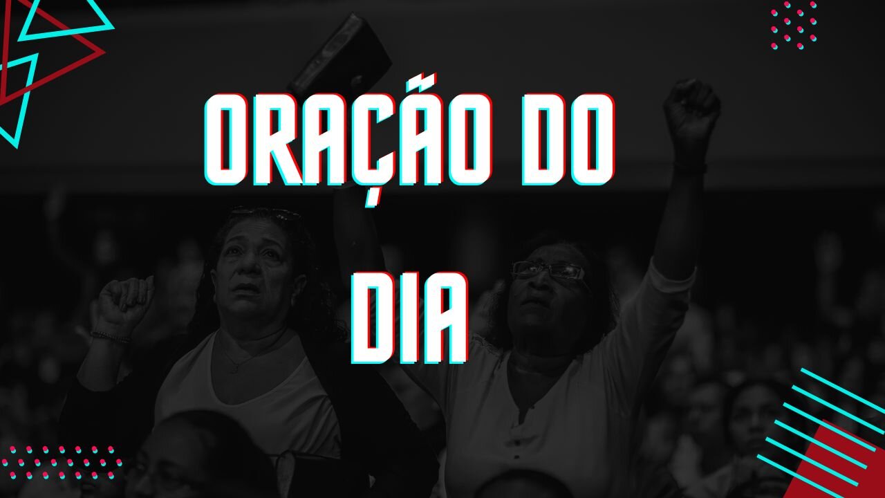 Oração do dia 21 de junho de 2023