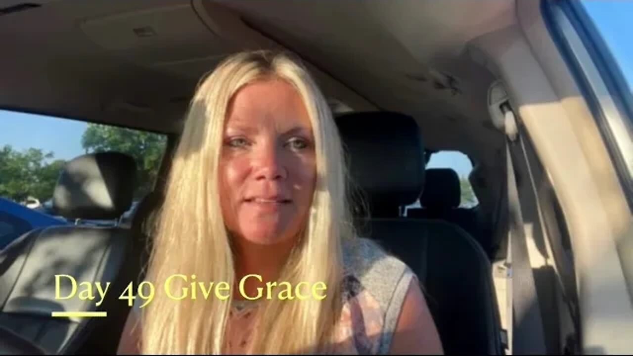 Day 49 Give Grace