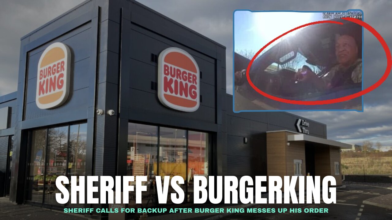 🟣 Sheriff calls for backup after Burger King messes up his order