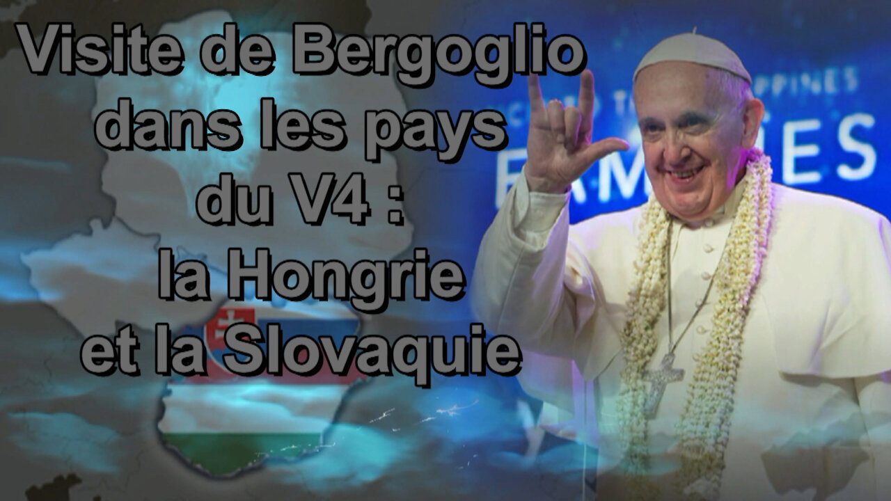 Le processus synodal, ou l'abolition de la papauté Visite de Bergoglio dans les pays du V4 : la Hongrie et la Slovaquie