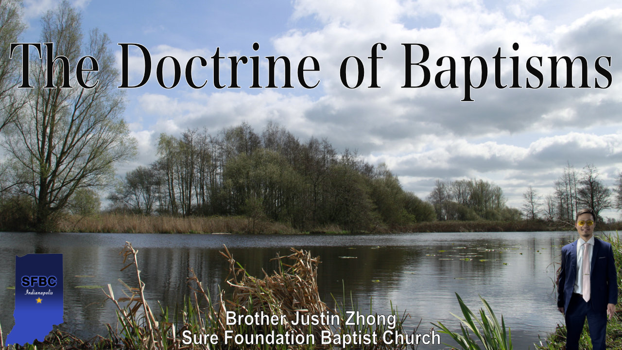 The Doctrine of Baptisms | Brother Justin Zhong