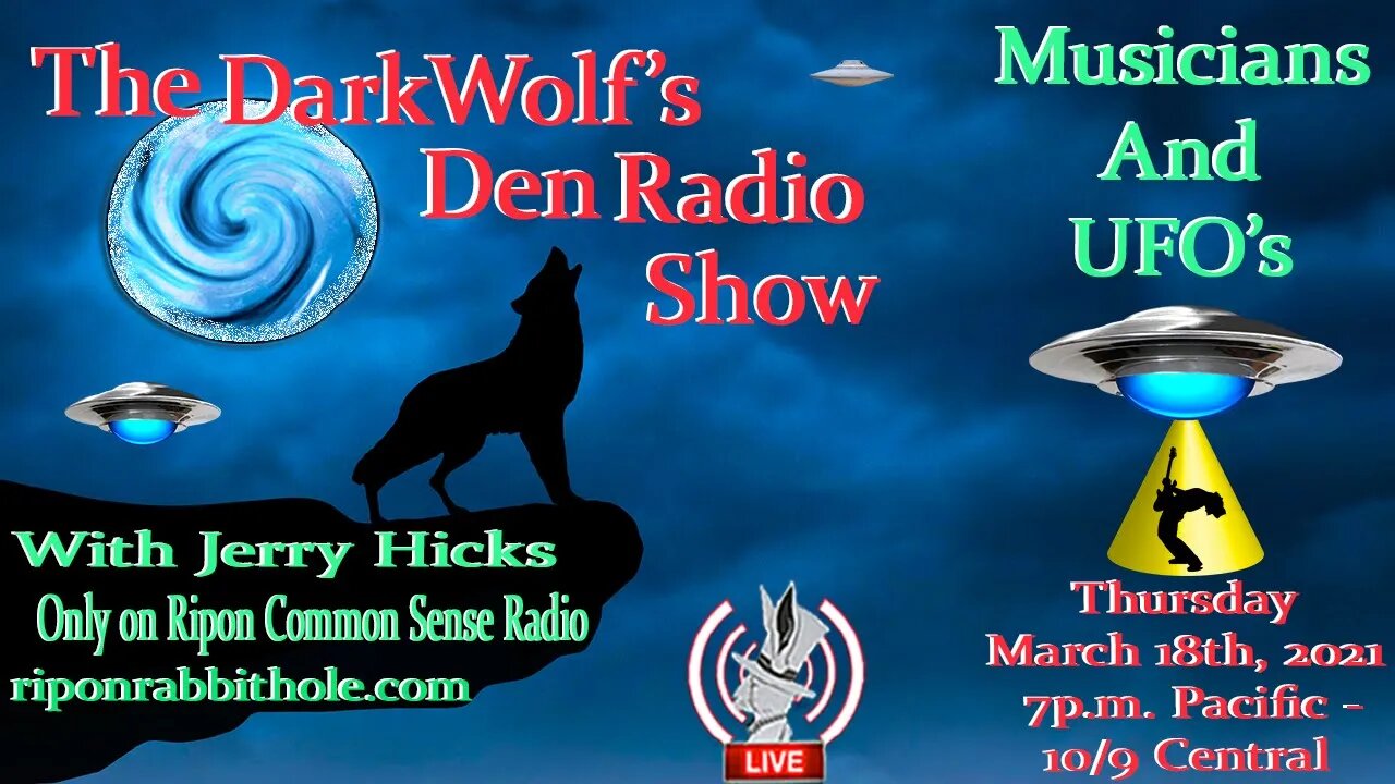 🐺The DarkWolf's Den Radio Show🐺EP 70 : Musicians & UFO's (Intro)