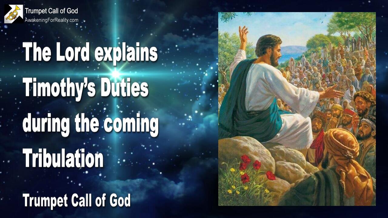 Aug 1, 2004 🎺 Timothy's Duties during the Tribulation... Trumpet Call of God