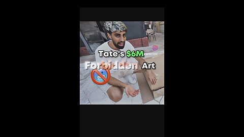 Tate's $6M Forbidden Art 🥶