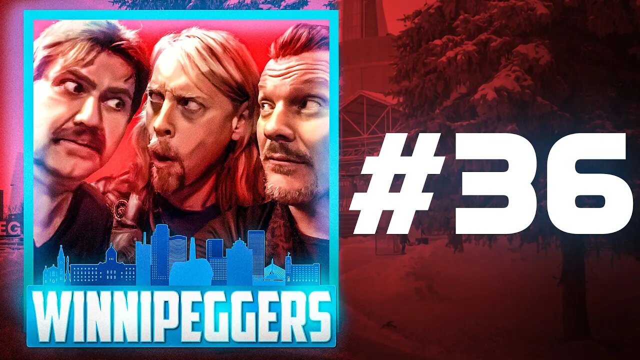 Winnipeggers: Episode 36 – Lies & The Shocking Truth!