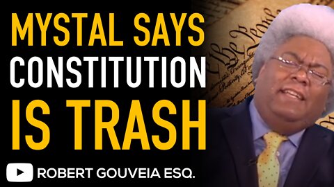 Elie MYSTAL Says Constitution is TRASH Written By RACIST White People