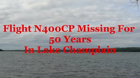 Flight N400CP Missing for 50 Years In Lake Champlain