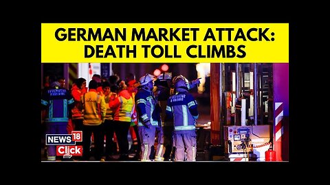 German Attack | Five Dead, More Than 200 Injured In Car Attack On German Christmas Market | N18G