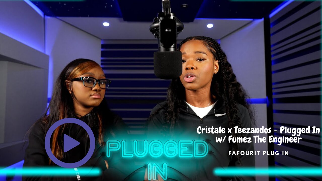 Cristale x Teezandos - Plugged In w/ Fumez The Engineer