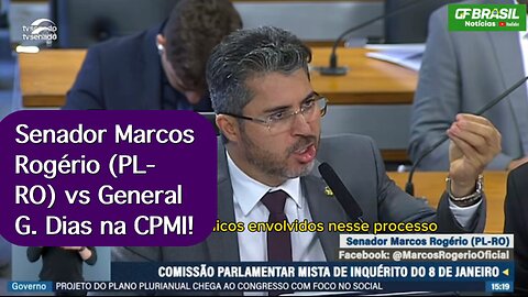 Senador Marcos Rogério (PL-RO) vs General G. Dias na CPMI!