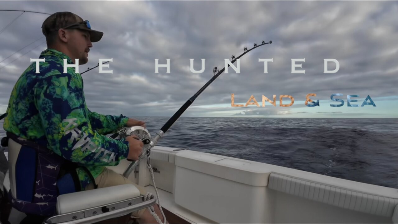 The Hunted Land and Sea - Episode #4 Preview “Kona Deep Sea Fishing”