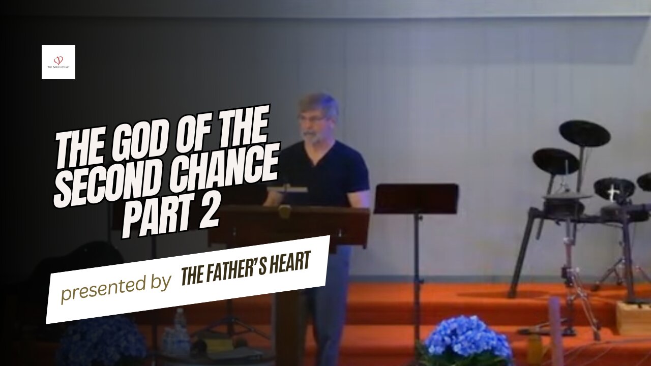 The God of The Second Chance Part 2
