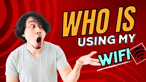 How To Check Who Is Using Your WiFi And How To Block Device Or Users