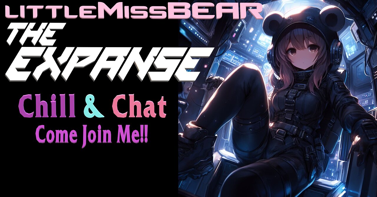 The Expanse Story Time with LittleMissBear