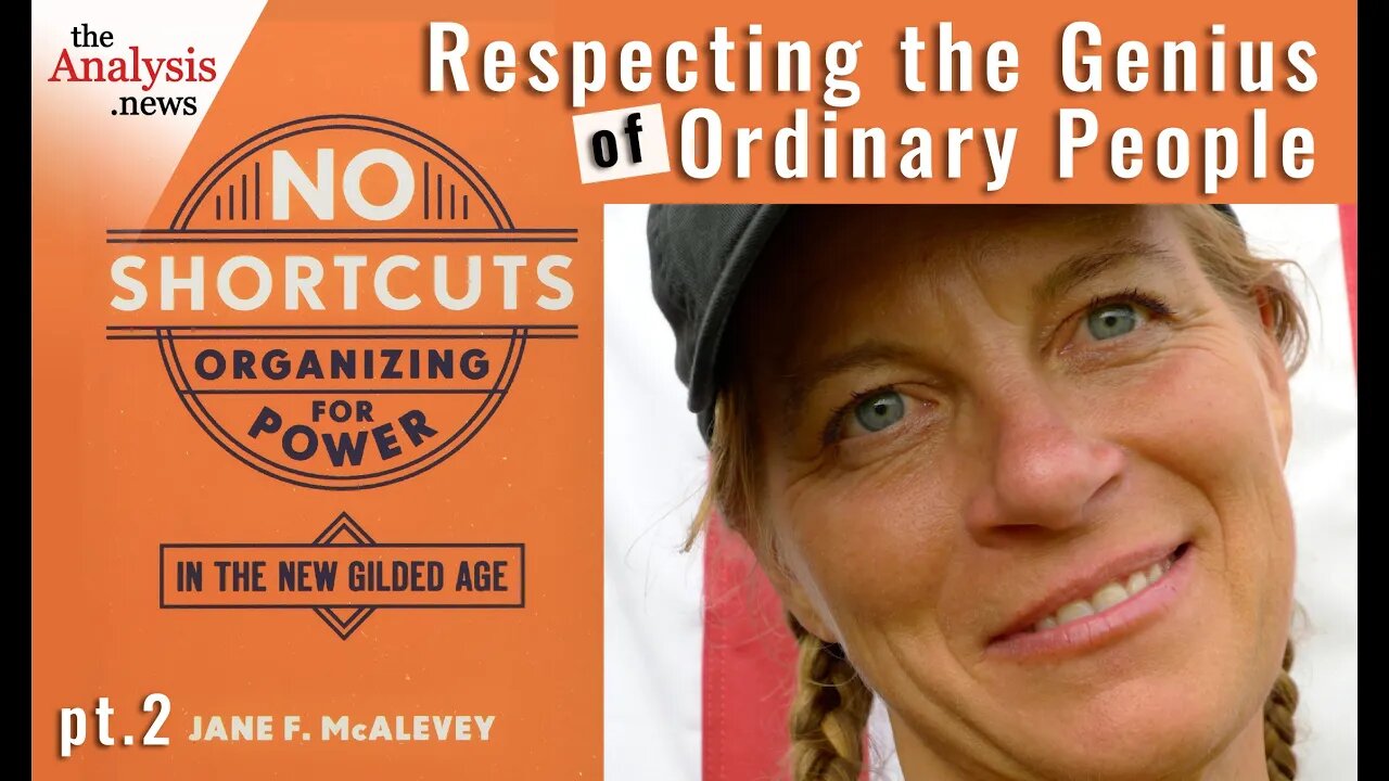 Respecting the Genius of Ordinary People – Jane McAlevey pt 2/8