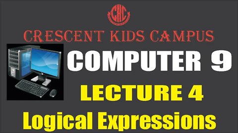 Computer 9th Lecture 4 Logical Expressions