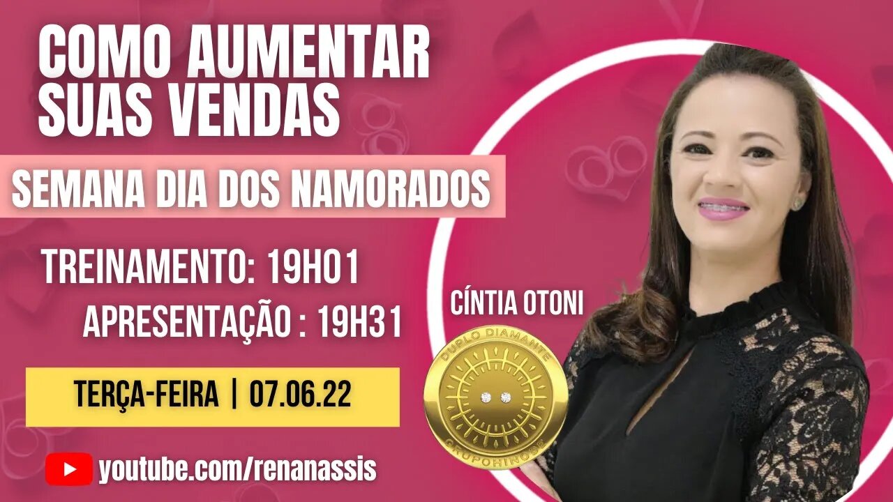 COMO AUMENTAR VENDAS SEMANA DIA DOS NAMORADOS | CÍNTIA OTONI