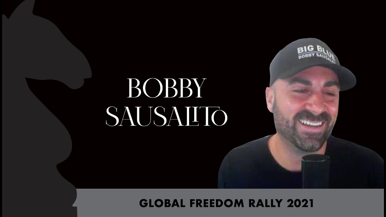 Bobby Sausalito - Global Freedom Rally 2021 🌎