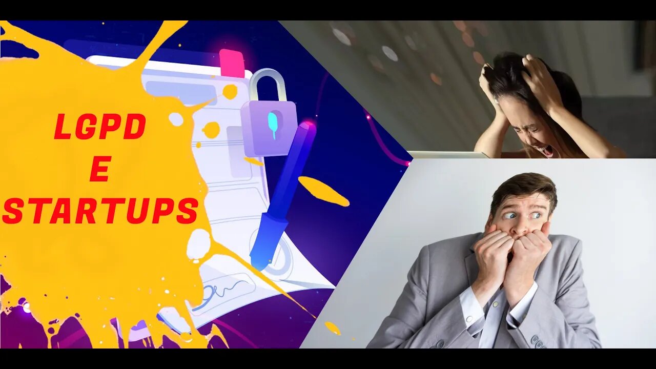 LGPD e STARTUPS - UM PERIGO REAL NÃO LEVADO A SÉRIO