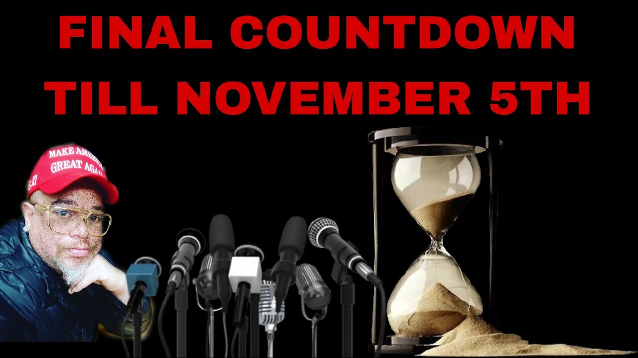 Final countdown till November 5th