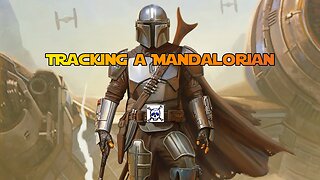 Tracking a Mandalorian Chapter 6: Season Finale