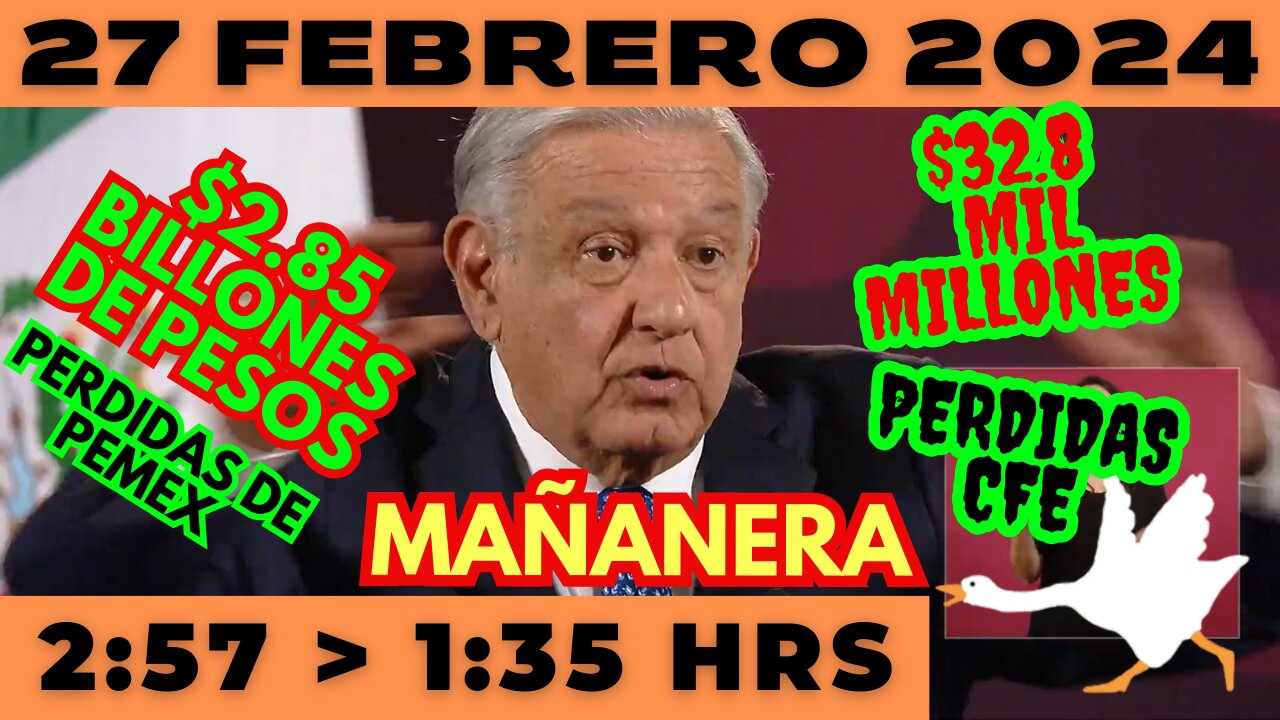 💩🐣👶 AMLITO | Mañanera *Martes 27 de febrero 2024* | El gansito veloz 2:57 a 1:35.