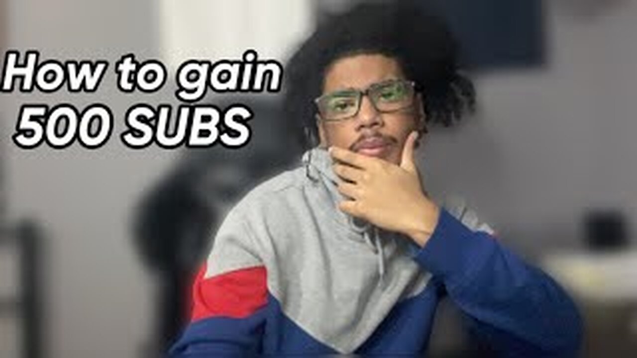 HOW TO GAIN 500 SUBS ON YOUTUBE