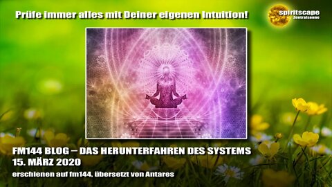 FM144 BLOG – DAS HERUNTERFAHREN DES SYSTEMS – 15. MÄRZ 2020 - Transinformation.net