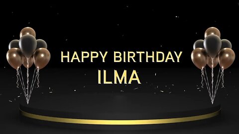 Wish you a very Happy Birthday Ilma